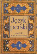 Język perski. Część III Język kolokwialny + 4 płyty CD