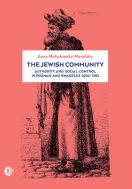 The Jewish Community. Authority and social control in Poznań and Swarzędz 16501973